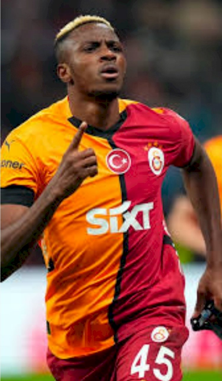 Osimhen justifies €75m fee as Galatasaray rake In €31m from Nigerian star’s impact